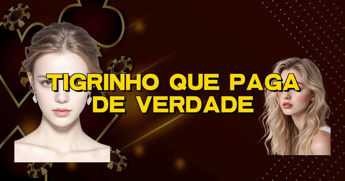 Tigrinho Que Paga De Verdade Oficial